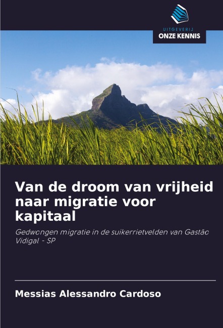 Van de droom van vrijheid naar migratie voor kapitaal - Messias Alessandro Cardoso