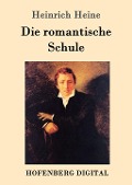 Die romantische Schule - Heinrich Heine