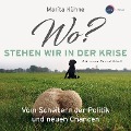 Wo? Stehen wir in der Kris - Marita Kühne