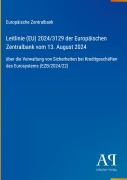 Cover-Bild zum Titel 'Leitlinie (EU) 2024/3129 der Europäischen Zentralbank vom 13. August 2024' von 'Europäische Zentralbank'
