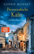 Cover-Bild zum Titel 'Provenzalische Kälte' von 'Sophie Bonnet'