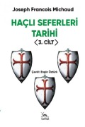 Cover-Bild zum Titel 'Hacli Seferleri Tarihi 3. Cilt' von 'Joseph Francois Michaud'