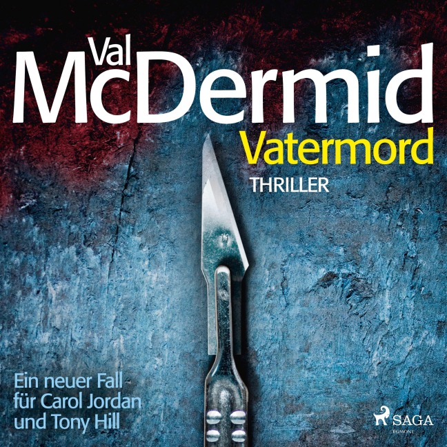Vatermord - Ein Fall für Carol Jordan und Tony Hill 6 - Val McDermid