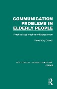 Cover-Bild zum Titel 'Communication Problems in Elderly People' von 'Rosemary Gravell'