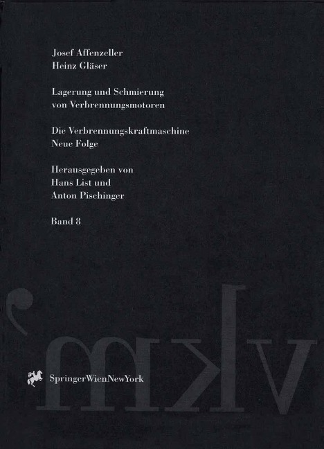 Lagerung und Schmierung von Verbrennungsmotoren - Josef Affenzeller, Heinz Gläser