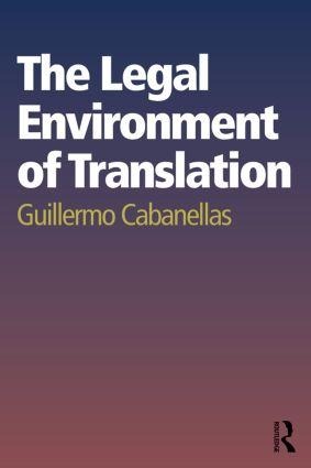 The Legal Environment of Translation - Guillermo Cabanellas