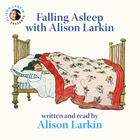 Falling Asleep with Alison Larkin - Alison Larkin