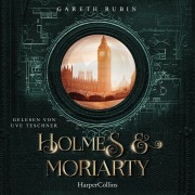 Cover-Bild zum Titel 'Holmes & Moriarty' von 'Gareth Rubin'