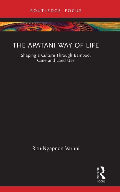 The Apatani Way of Life - Ritu Varuni