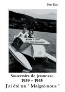 Cover-Bild zum Titel 'Souvenirs de jeunesse 1939 - 1945' von 'Paul Kalt'