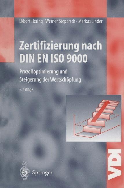 Zertifizierung nach DIN EN ISO 9000 - Ekbert Hering, Markus Linder, Werner Steparsch