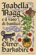 Cover-Bild zum Titel 'Isabella Nagg e il vaso di basilico' von 'Oliver Darkshire'
