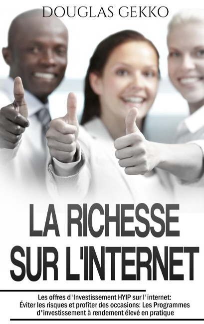 La Richesse sur l'Internet - Douglas Gekko