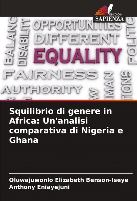 Squilibrio di genere in Africa: Un'analisi comparativa di Nigeria e Ghana - Oluwajuwonlo Elizabeth Benson-Iseye, Anthony Eniayejuni