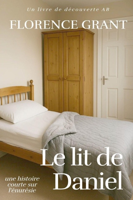 Le lit de Daniel - Florence Grant