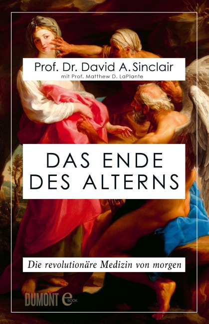 Das Ende des Alterns - David A. Sinclair, Matthew D. Laplante