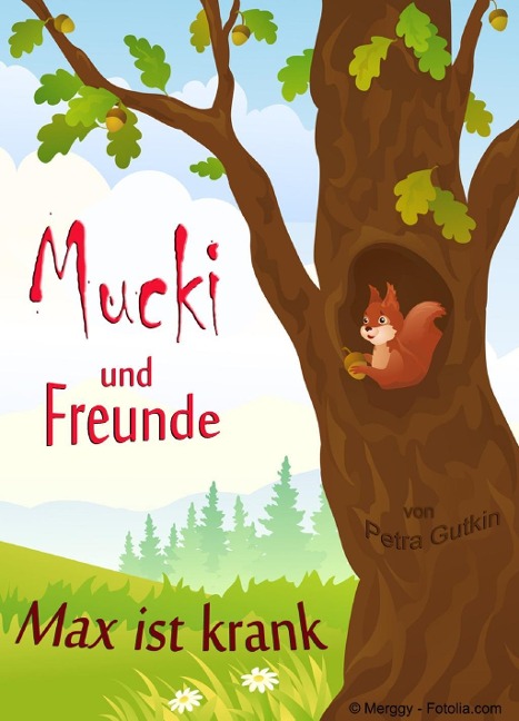 Mucki und Freunde - Max ist krank - Petra Gutkin