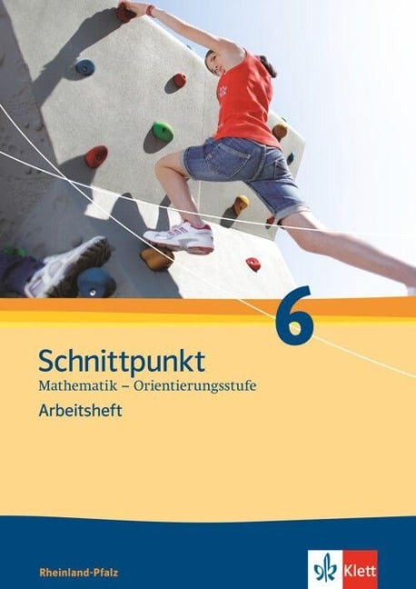 Schnittpunkt Mathematik - Ausgabe für Rheinland-Pfalz. Neubearbeitung. Arbeitsheft Orientierungsstufe plus Lösungsheft 6. Schuljahr - 
