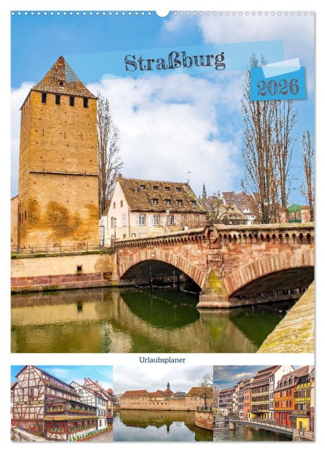 Straßburg - Urlaubsplaner (Wandkalender 2026 DIN A2 hoch), CALVENDO Monatskalender - Nina Schwarze