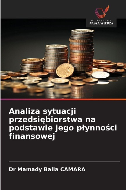 Analiza sytuacji przedsi¿biorstwa na podstawie jego p¿ynno¿ci finansowej - Mamady Balla Camara