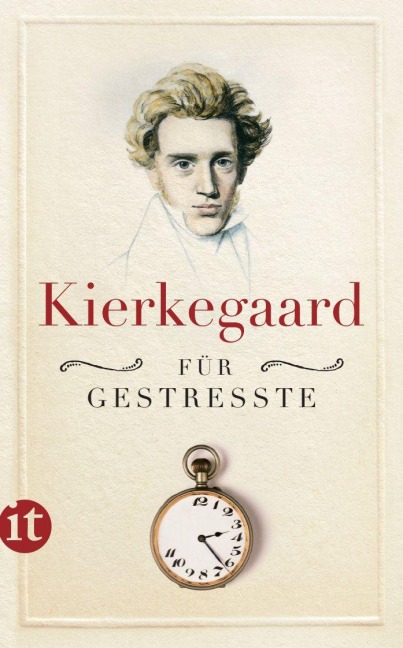 Kierkegaard für Gestresste - Sören Kierkegaard