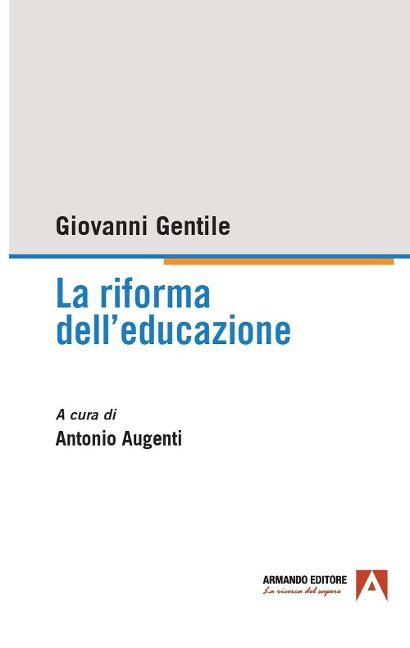 La riforma dell'educazione - Giovanni Gentile