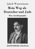 Cover-Bild zum Titel 'Mein Weg als Deutscher und Jude' von 'Jakob Wassermann'