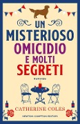 Cover-Bild zum Titel 'Un misterioso omicidio e molti segreti' von 'Catherine Coles'