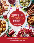 What's For Christmas Dinner? - Sarah Rossi