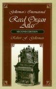 Cover-Bild zum Titel 'Gellerman's International Reed Organ Atlas' von 'Robert F. Gellerman'