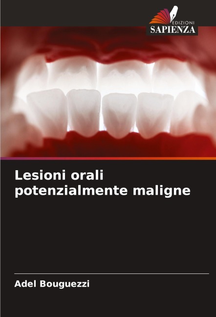 Lesioni orali potenzialmente maligne - Adel Bouguezzi