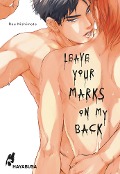 Leave Your Marks on my Back - Rou Nishimoto