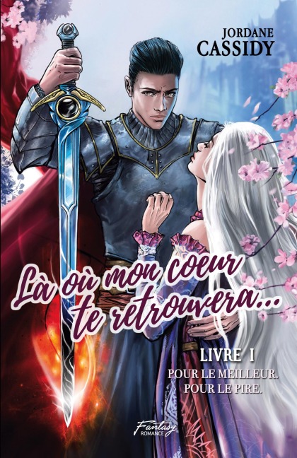 Là où mon coeur te retrouvera... T1 - Jordane Cassidy