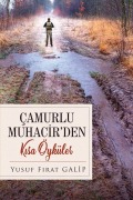 Cover-Bild zum Titel 'ÇAMURLU MUHACIR'DEN KISA ÖYKÜLER' von 'Yusuf Firat Galip'