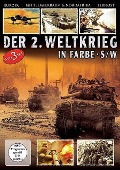 Panzer-Divisionen, Sturmtruppen, Panzer-Abwehr - Der 2. Weltkrieg in Farbe & schwarz-weiß - 