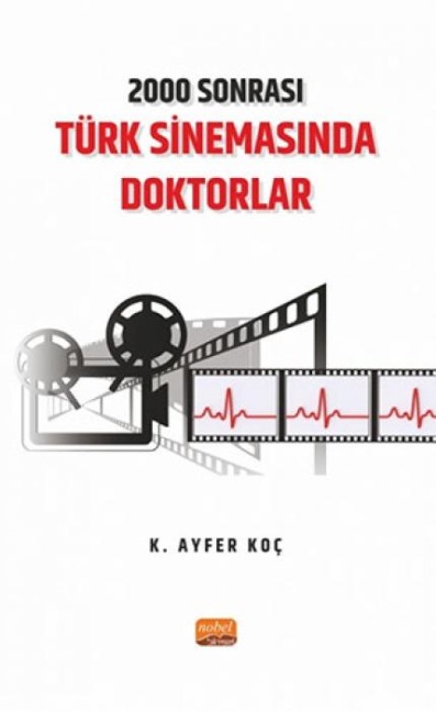 2000 Sonrasi Türk Sinemasinda Doktorlar - K. Ayfer Koc