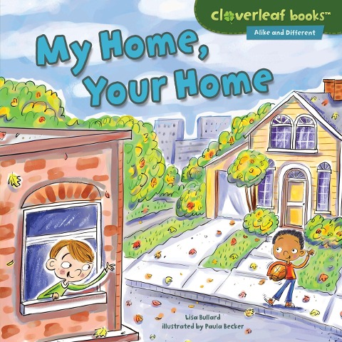 My Home, Your Home - Lisa Bullard, Paula J. Becker