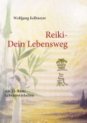 Cover-Bild zum Titel 'Reiki Dein Lebensweg' von 'Wolfgang Kellmeyer'