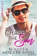 Cover-Bild zum Titel 'Chase The Sun (Sapphire Cay, #3)' von 'Rj Scott, Meredith Russell'