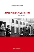Cover-Bild zum Titel 'Comunista varesino. Ricordi' von 'Claudio Donelli'
