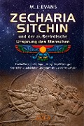 Cover-Bild zum Titel 'ZECHARIA SITCHIN und der außerirdische Ursprung des Menschen' von 'M. J. Evans, Zecharia Sitchin'