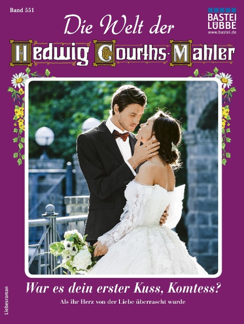 Die Welt der Hedwig Courths-Mahler 551 - Ina Ritter
