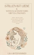 Cover-Bild zum Titel 'Stillen ist Liebe' von 'Lisa Hinterwimmer'