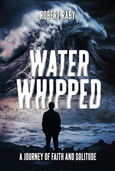 Water Whipped - Robert Raby