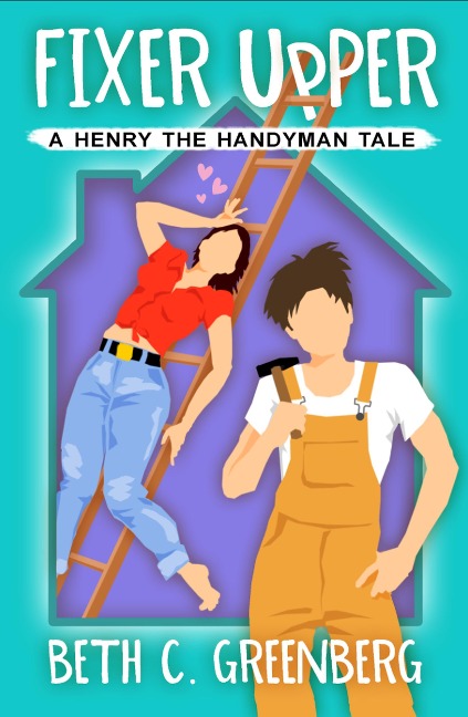 Fixer Upper (The Cupid's Fall Series, #5) - Beth C. Greenberg