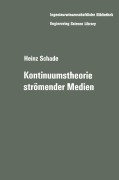 Cover-Bild zum Titel 'Kontinuumstheorie strömender Medien' von 'Heinz Schade'