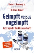Cover-Bild zum Titel 'Geimpft versus ungeimpft' von 'Robert F. Kennedy Jr., Brian Hooker'