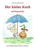 Cover-Bild zum Titel 'Der kleine Koch auf Regensuche' von 'Anne Kerstin Hirsch'