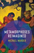 Cover-Bild zum Titel 'Metamorphoses Reimagined' von 'Michael Marder'