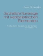 Cover-Bild zum Titel 'Ganzheitliche Numerologie mit kabbalistischen Elementen' von 'Peter Schneider'